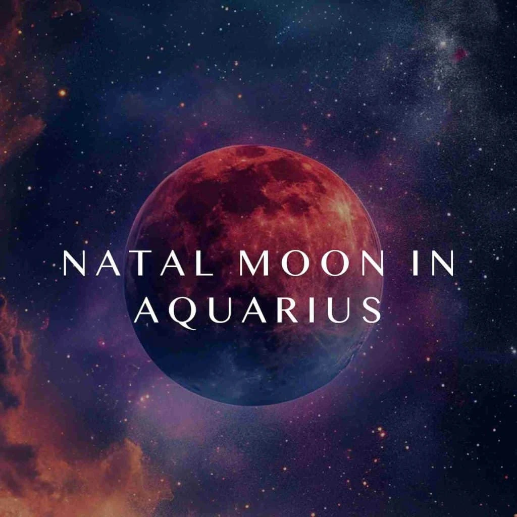 Aquarius Moon in the natal chart